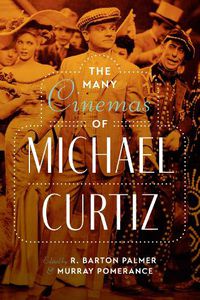 Cover image for The Many Cinemas of Michael Curtiz