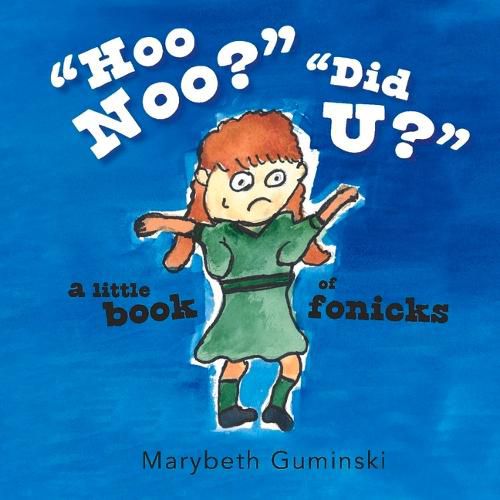 Cover image for Hoo Noo?    Did U?: A little book of fonicks