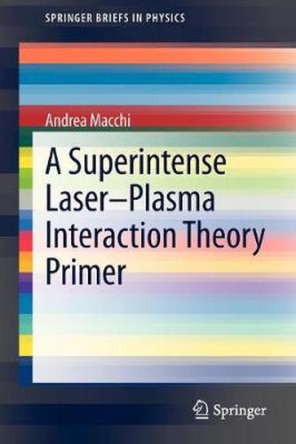 Cover image for A Superintense Laser-Plasma Interaction Theory Primer