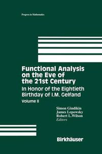 Cover image for Functional Analysis on the Eve of the 21st Century: In Honor of the Eightieth Birthday of I. M. Gelfand