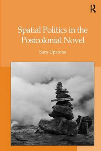 Cover image for Spatial Politics in the Postcolonial Novel