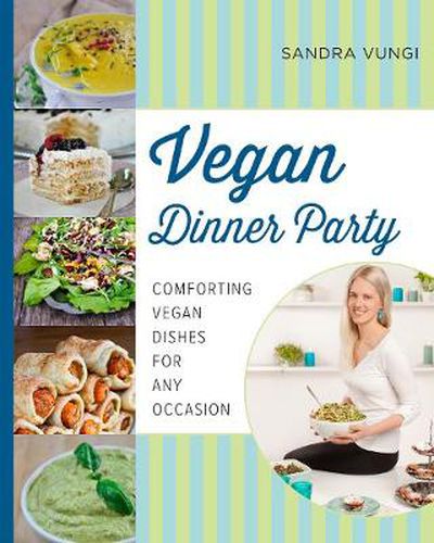 Cover image for Vegan Dinner Party: Comforting Vegan Dishes for Any Occasion