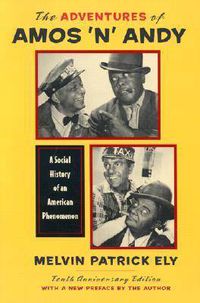 Cover image for The Adventures of Amos 'n' Andy: A Social History of an American Phenomenon