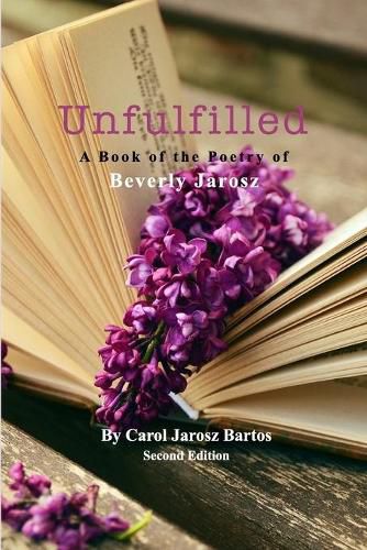 Cover image for Unfulfilled - A Book of the Poetry of Beverly Jarosz