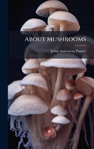 Cover image for About Mushrooms