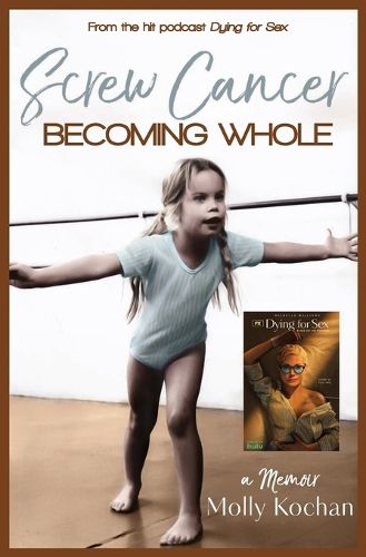 Screw Cancer: Becoming Whole