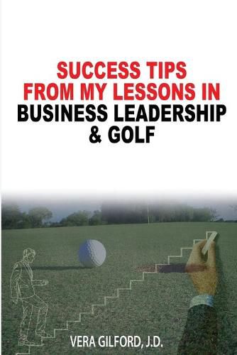 Cover image for Success Tips From My Lessons In Business Leadership & Golf