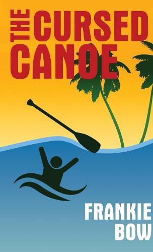 The Cursed Canoe: In Which Molly Experiences the World-Famous Labor Day Canoe Race and Endures that Awful Mix-Up at the Hotel