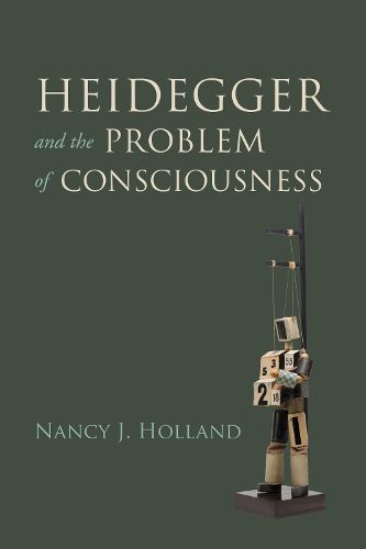 Cover image for Heidegger and the Problem of Consciousness