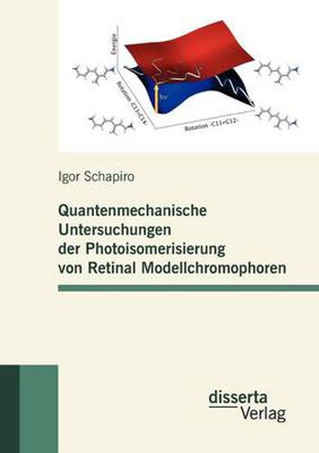 Cover image for Quantenmechanische Untersuchungen der Photoisomerisierung von Retinal Modellchromophoren