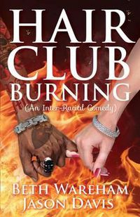 Cover image for Hair Club Burning: An Inter-Racial Comedy