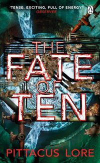 Cover image for The Fate of Ten: Lorien Legacies Book 6