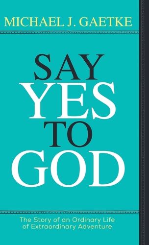 Cover image for Say Yes To God