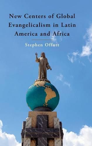 Cover image for New Centers of Global Evangelicalism in Latin America and Africa