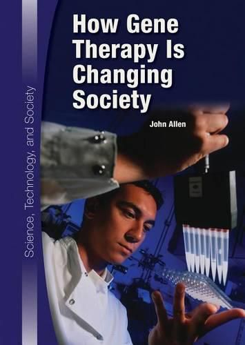 Cover image for How Gene Therapy Is Changing Society