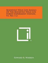 Cover image for Roosevelt Wild Life Annals of the Roosevelt Wild Life Forest Experiment Station, V1, No. 1-2