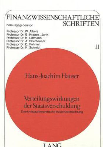 Cover image for Verteilungswirkungen Der Staatsverschuldung: Eine Kreislauftheoretische Inzidenzbetrachtung