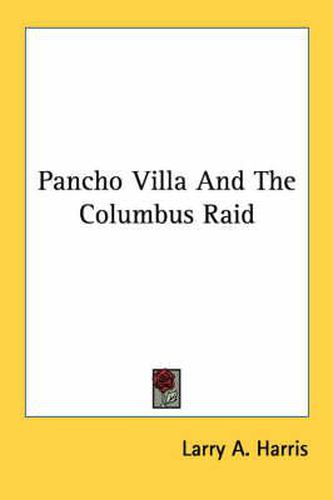 Cover image for Pancho Villa and the Columbus Raid