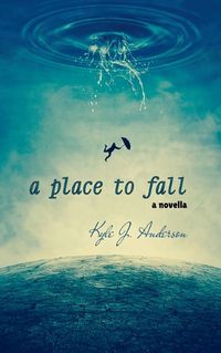 Cover image for A Place To Fall