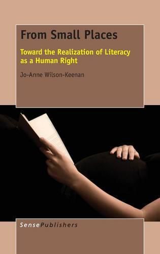 Cover image for From Small Places: Toward the Realization of Literacy as a Human Right
