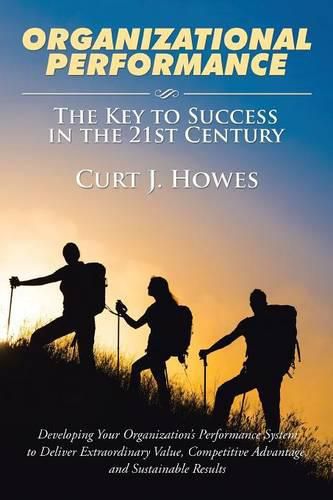 Cover image for Organizational Performance: The Key to Success in the 21st Century