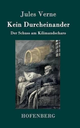 Cover image for Kein Durcheinander: Der Schuss am Kilimandscharo