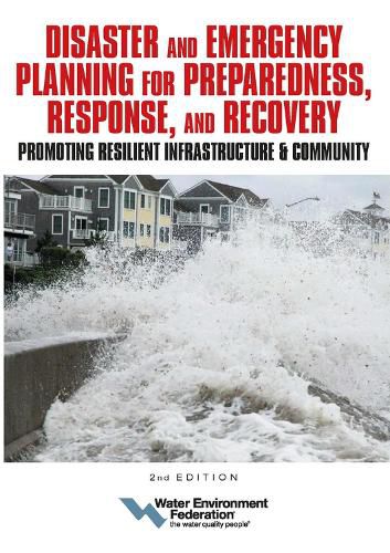 Disaster and Emergency Planning for Preparedness, Response, and Recovery: Promoting Resilient Infrastructure and Community Volume 2