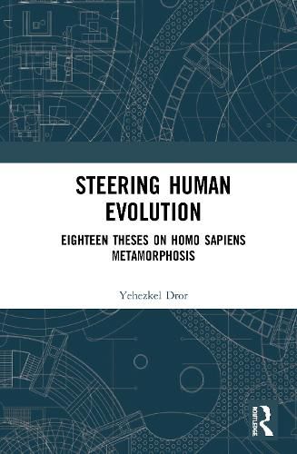 Cover image for Steering Human Evolution: Eighteen Theses on Homo Sapiens Metamorphosis