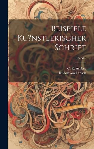 Cover image for Beispiele ku?nstlerischer Schrift; Band 2
