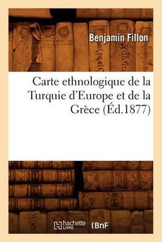 Carte Ethnologique de la Turquie d'Europe Et de la Grece (Ed.1877)