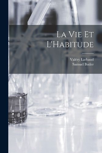 Cover image for La Vie et L'Habitude