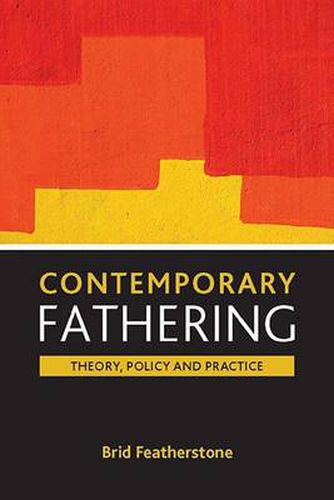 Cover image for Contemporary fathering: Theory, policy and practice