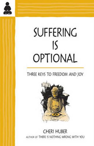 Cover image for Suffering Is Optional: Three Keys to Freedom and Joy