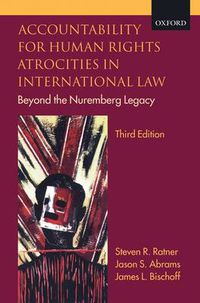 Cover image for Accountability for Human Rights Atrocities in International Law: Beyond the Nuremberg Legacy