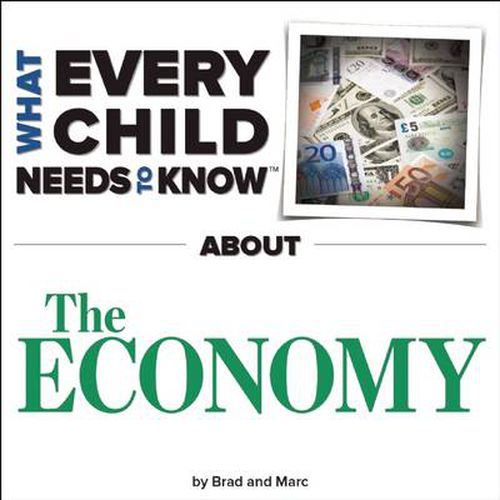 Cover image for What Every Child Needs To Know About The Economy