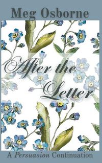 Cover image for After the Letter: A Persuasion Continuation