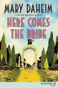 Cover image for Here Comes the Bribe: Large Print