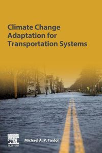 Cover image for Climate Change Adaptation for Transportation Systems