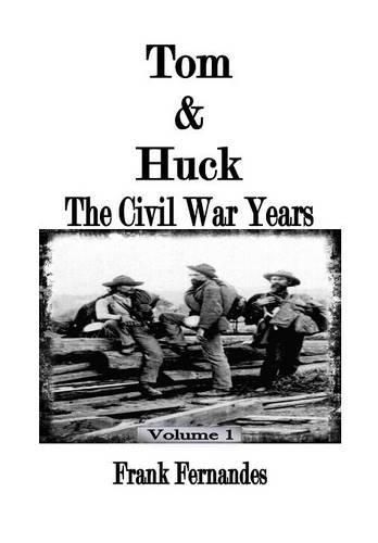 Cover image for Tom & Huck: The Civil War Years