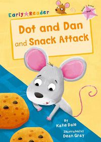 Cover image for Dot and Dan and Snack Attack (Early Reader)