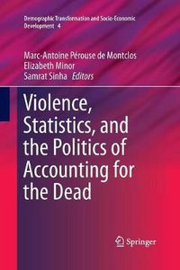 Cover image for Violence, Statistics, and the Politics of Accounting for the Dead