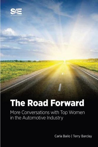 Cover image for The Road Forward: More Conversations with Top Women in the Automotive Industry