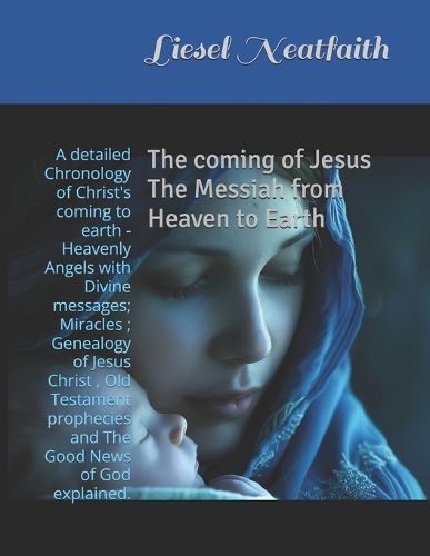 Cover image for The coming of Jesus The Messiah from Heaven to Earth