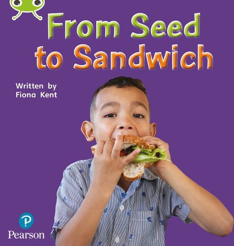 Cover image for Bug Club Phonics Non-Fiction Early Years and Reception Phase 1 From Seed to Sandwich