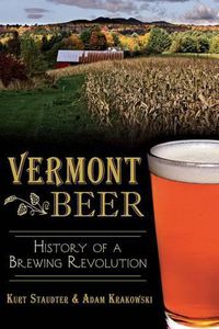 Cover image for Vermont Beer: History of a Brewing Revolution