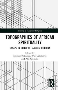 Cover image for Topographies of African Spirituality