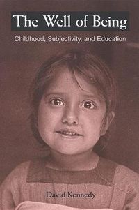 Cover image for The Well of Being: Childhood, Subjectivity, and Education
