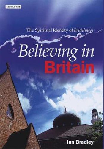 Cover image for Believing in Britain: The Spiritual Identity of 'Britishness