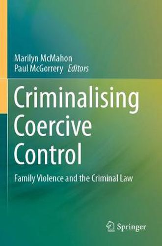 Cover image for Criminalising Coercive Control: Family Violence and the Criminal Law