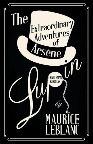 Cover image for The Extraordinary Adventures of Arsene Lupin, Gentleman-Burglar